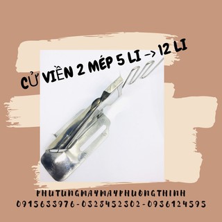 CỬ VIỀN 2 MÉP 5 LI -> 12 LI
