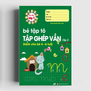Sách - Bé Tập Tô Tập Ghép Vần Tập 1 Dành Cho Bé 4 - 6 Tuổi