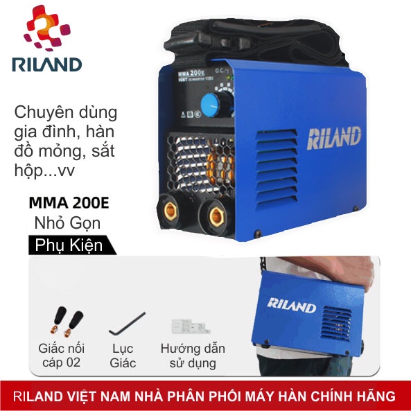 Máy hàn que ARC 200GE II / MMA 200E / ARC 200DS RILAND Chính hãng 100% bao gồm