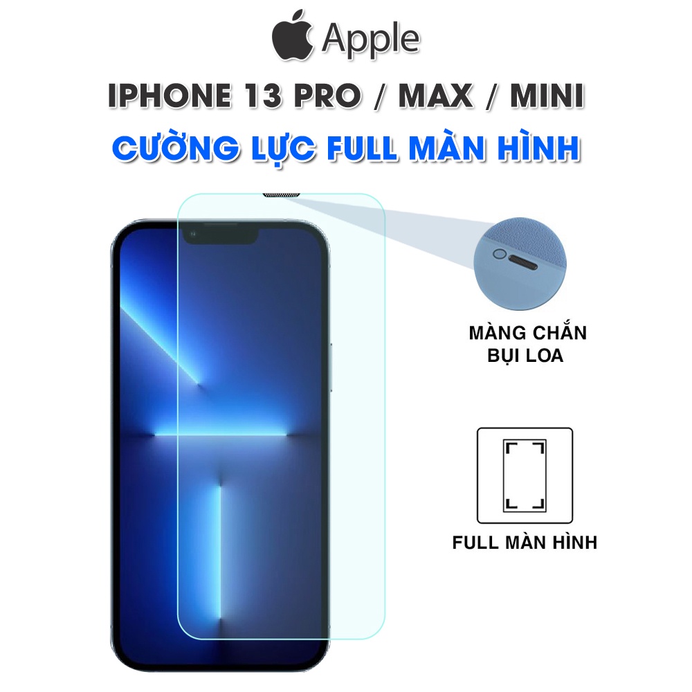 Kính cường lực iPhone 13 Pro Max / 13 Pro / 13 Mini trong suốt full màn hình có màng bảo vệ loa - Dán màn hình Iphone 13