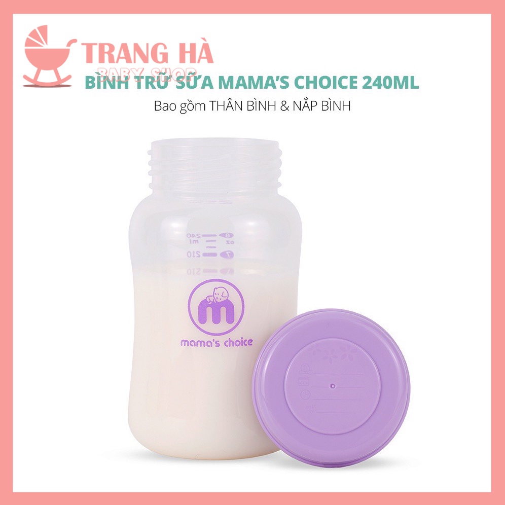 Bình Trữ Sữa Cổ Rộng Mama's Choice 180ml-240ml Tương Thích Máy Hút Sữa Spectra, Avent, Fatz, Rozabi, Cimilre