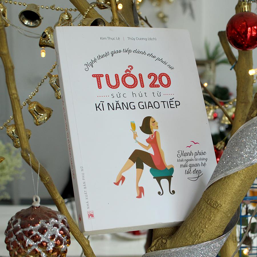 Sách: Tuổi 20 Sức Hút Từ Kỹ Năng Giao Tiếp -TSKN