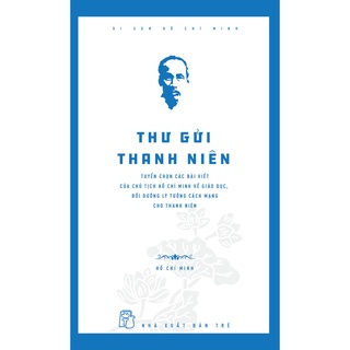 Sách - di sản hồ chí minh - thư gửi thanh niên - hồ chí minh