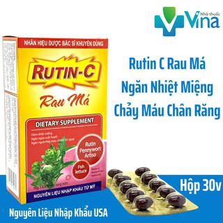 Rutin C Rau má hết chảy máu chân răng, nhiệt miệng, dãn tĩnh mạch