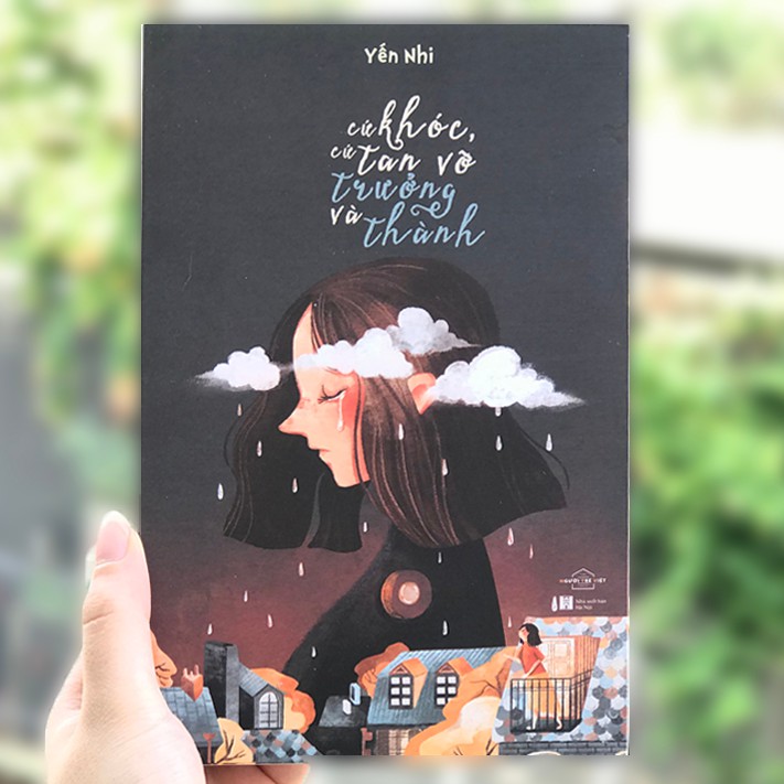 [Mã LIFE2410K giảm 10K đơn 20K] Sách - Cứ Khóc, Cứ Tan Vỡ Và Trưởng Thành (Kèm Bookmark) | BigBuy360 - bigbuy360.vn