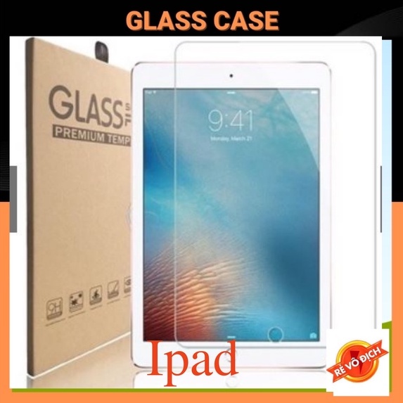 Kính cường lực, dán màn hình ipad cao cấp, air1234,  mini 1/2/3/4/5, gen 5//6/7/8/9/10.2/10.5/10.9/11, pro 9.7 cao cấp