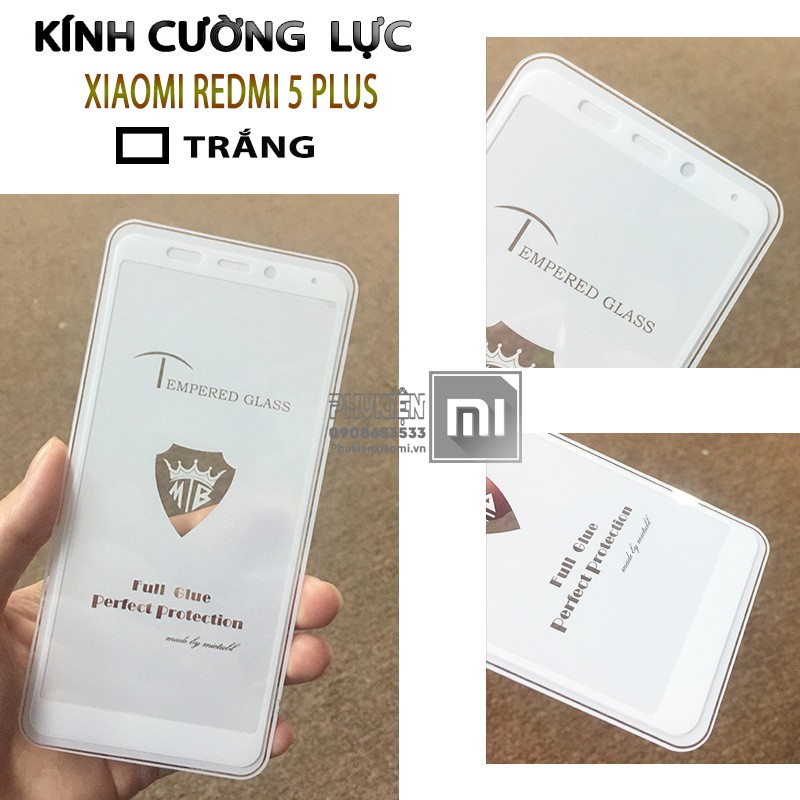 FREESHIP ĐƠN 99K_Kính cường lực 9H Xiaomi Redmi 5 Plus - Full viền Đen và Trắng