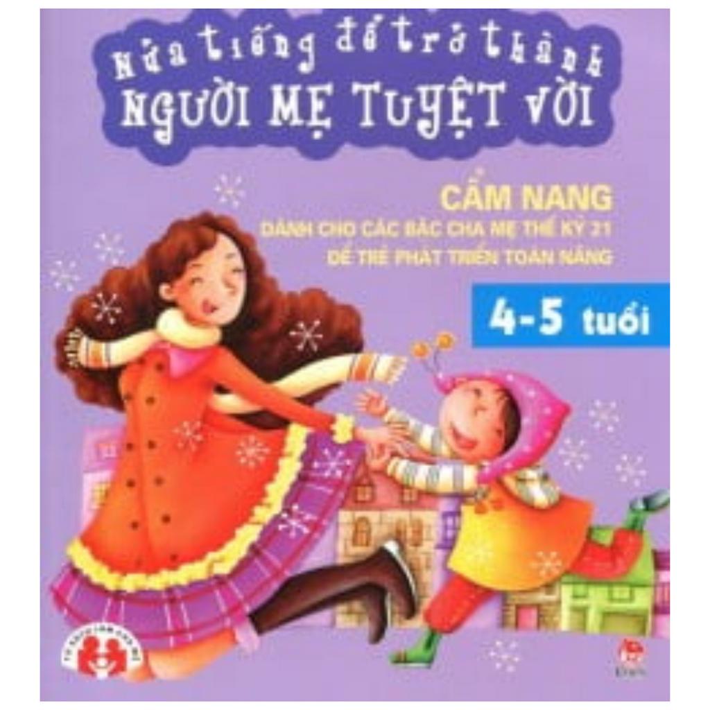 Sách - Nửa Tiếng Để Trở Thành Người Mẹ Tuyệt Vời (4 - 5 Tuổi) kđ