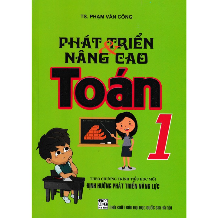 Sách - Phát Triển Và Nâng Cao Toán 1 (Theo Chương Trình Tiểu Học Mới Định Hướng Phát Triển Năng Lực)