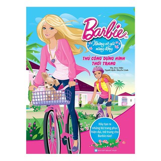 Sách - Barbie Thủ Công Dựng Hình Thời Trang - Những Cô Gái Năng Động