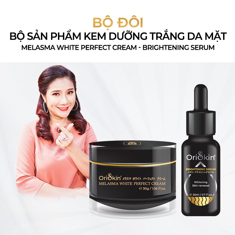 Bộ Sản Phẩm Kem Dưỡng Trắng Da Mặt  Melasma White Perfect 30g, Serum Cho Da Nhạy Cảm Oriskin Brightening Serum 20ml