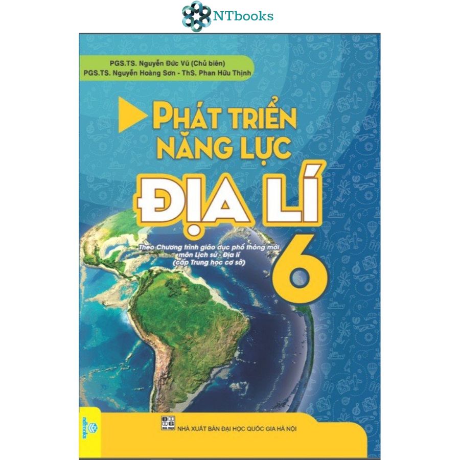 Sách Phát triển năng lực Địa Lí 6 ( Theo chương trình giáo dục phổ thông mới môn Lịch Sử - Địa Lí, Cấp Trung học cơ sở)