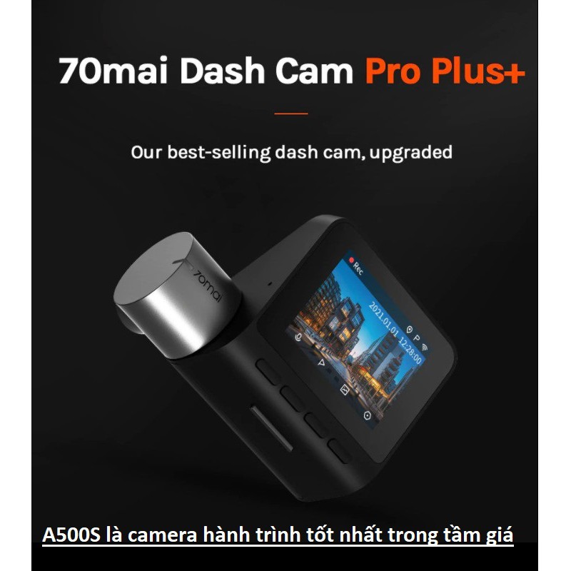 Camera hành trình 70mai A500S có cổng cam lùi HÀNH TRÌNH SAU Dash Cam Pro Plus+ tích hợp GPS BH 12 tháng