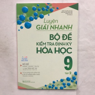 Sách - Luyện giải nhanh Bộ đề kiểm tra định kỳ Hoá học 9 Tập 2