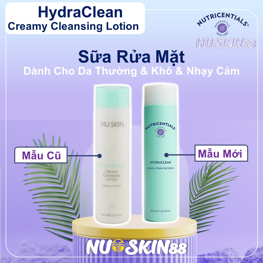 HydraClean Creamy Cleansing Lotion Nuskin Sữa Rửa Mặt Dành Cho Da Thường, Khô, Nhạy Cảm