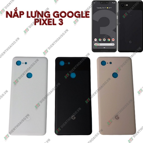 Nắp lưng google pixel 3 đủ màu