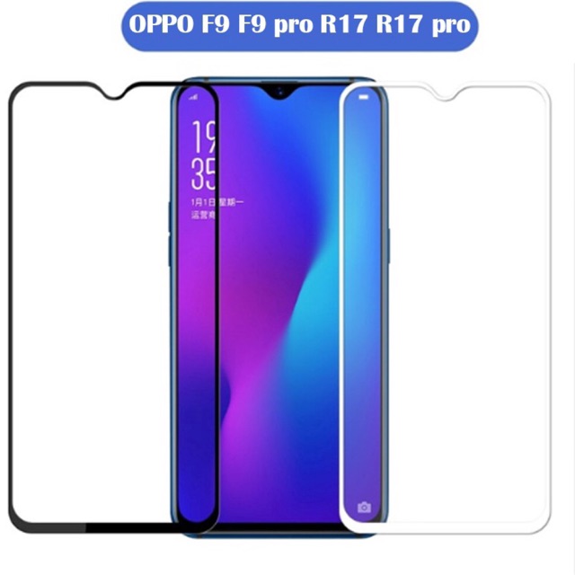 Cường lực Oppo F9 Siêu Cứng,Full màn,Full keo