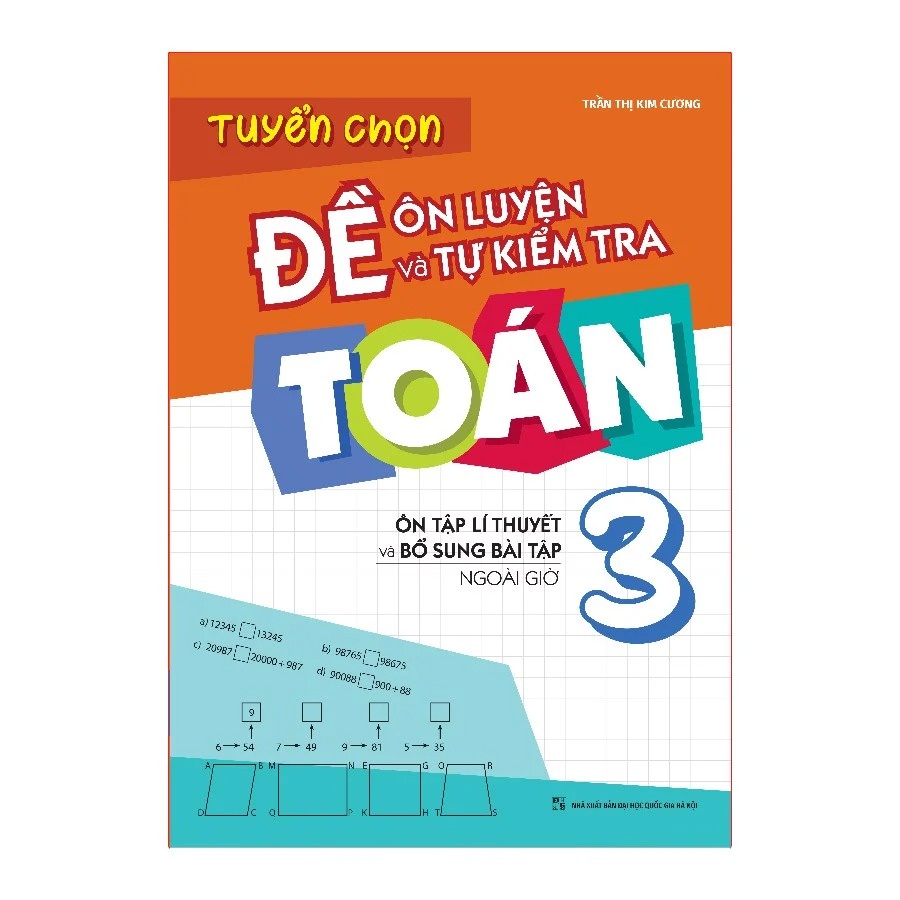 Sách - Tuyển Chọn Đề Ôn Luyện Và Tự Kiểm Tra Toán Lớp 3 (2022)