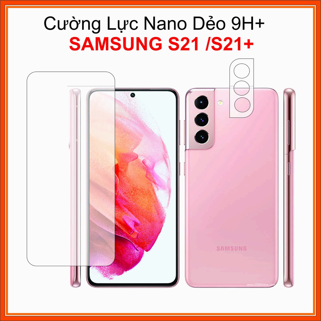 Cường lực Samsung S21/ S21+( s21 plus)  Cường lực Nano Dẻo 9H+