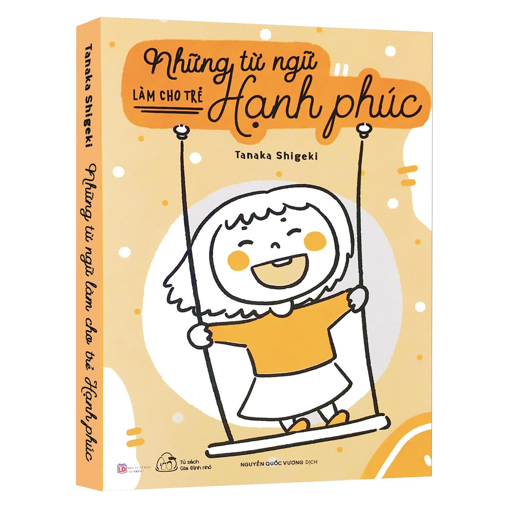 Sách - Những Từ Ngữ Làm Cho Trẻ Hạnh Phúc