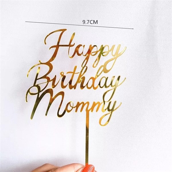 Topper mica HPBD Mommy vàng mới_Phụ kiện trang trí bánh sinh nhật