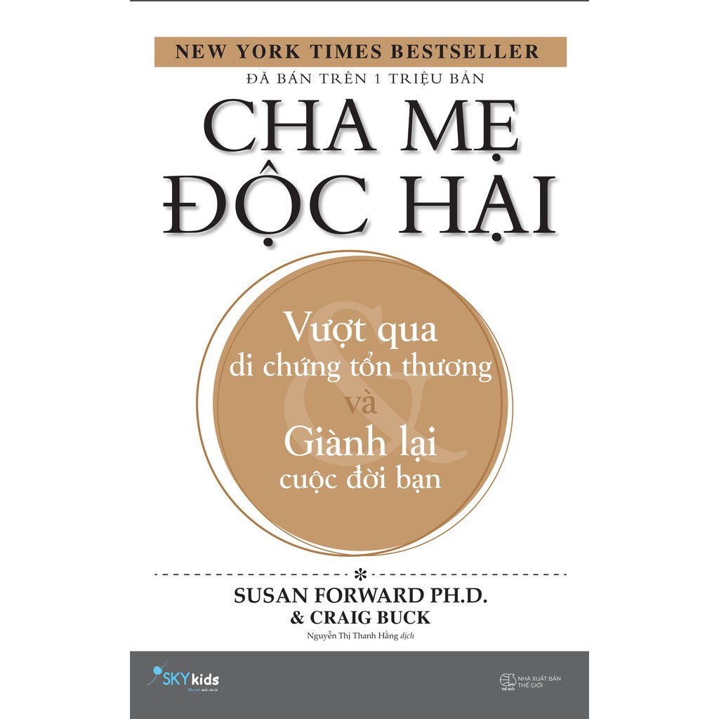 [Giao Nhanh] Sách - Cha mẹ độc hại – Vượt qua di chứng tổn thương và giành lại cuộc đời bạn [SkyBooks]