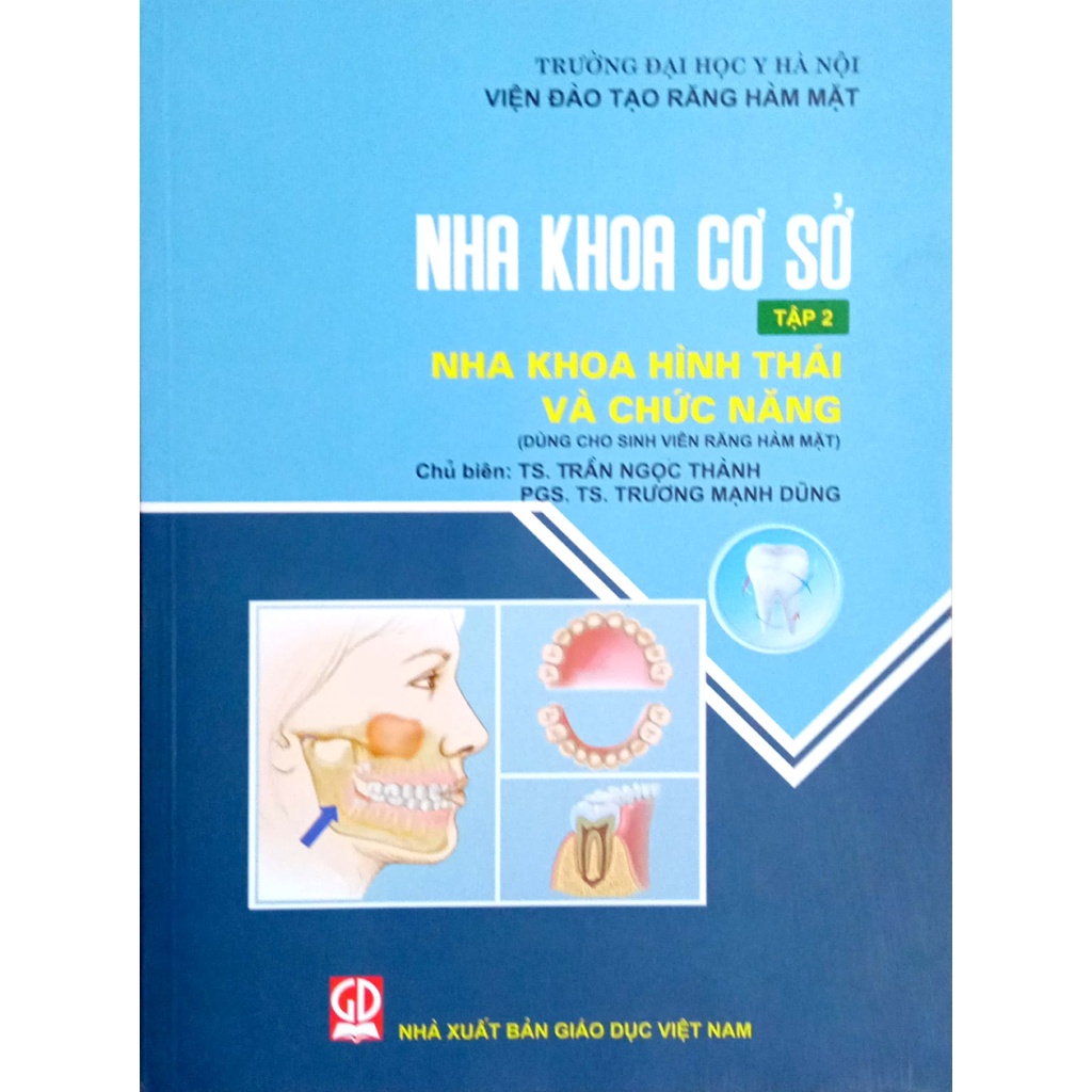 Sách - Nha Khoa Cơ Sở - Tập 2 - Nha khoa hình thái và chức năng (Dùng cho Sinh viên Răng Hàm Mặt)