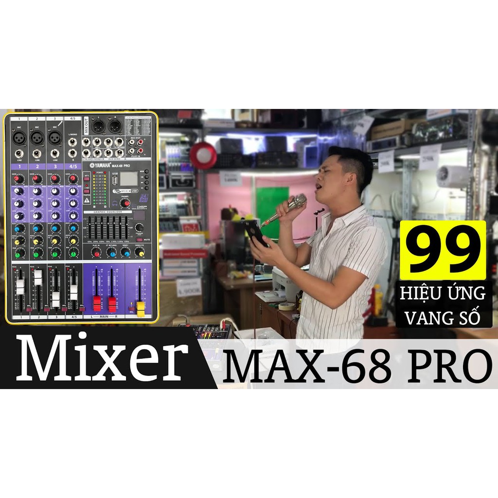 Mixer Yamaha Karaoke Gia Đình Quán Bar Club Hội Trường Live Stream Cao Cấp Max 68 Pro Bluetooth 100 Hiệu Ứng Vang