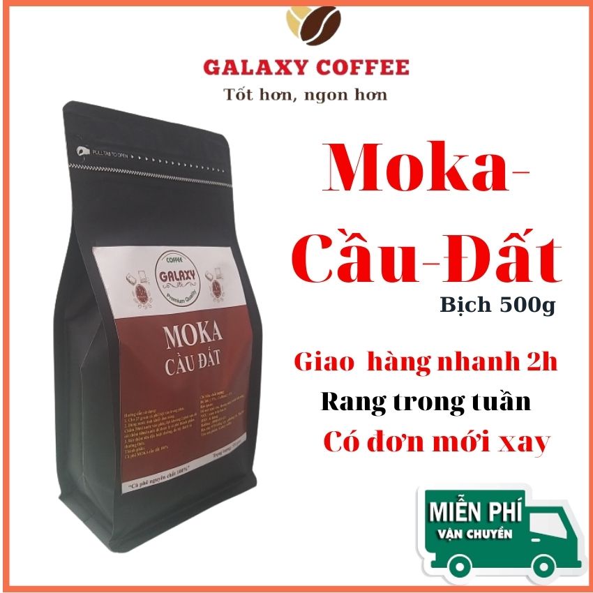 Cà Phê Moka Galaxy Coffee Cafe Nguyên Chất Pha Phin Pha Máy Cold brew caphe Gu Nhẹ Chua Nhẹ Gói 500gr