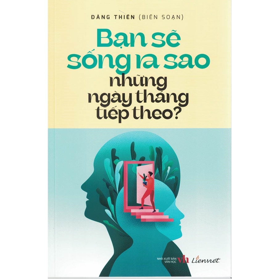 Sách - Bạn Sẽ Sống Ra Sao Những Ngày Tháng Tiếp Theo?