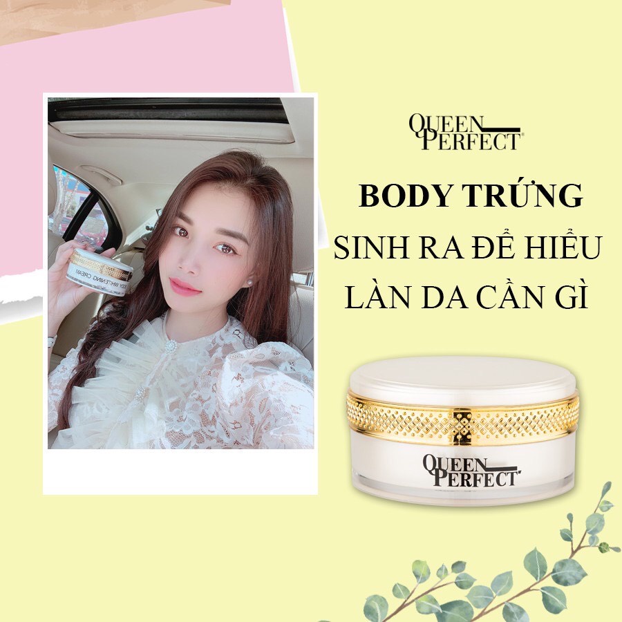 [Chính hãng] Kem body trứng dưỡng trắng Queen Perfect, kích trắng nhanh, làm đều màu da, cấp ẩm, xóa mờ thâm sạm