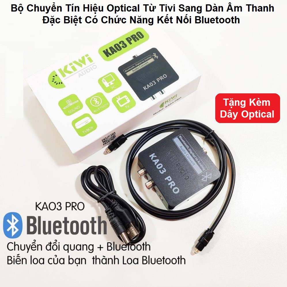 Bộ Chuyển Âm Thanh TV Cổng Quang Optical Sang Audio AV (RCA) Tặng Kèm Dây Quang - Hỗ Trợ Kết Nối Bluetooth - KA03 Pro