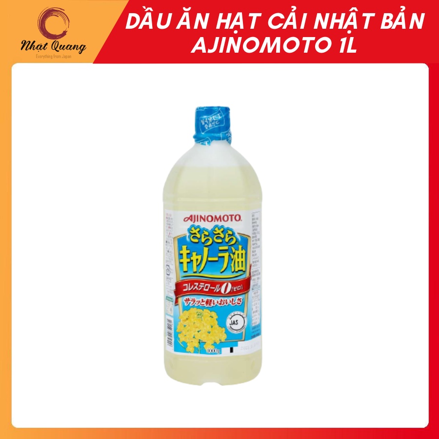 Dầu ăn hạt cải Nhật Bản Ajinomoto 1L