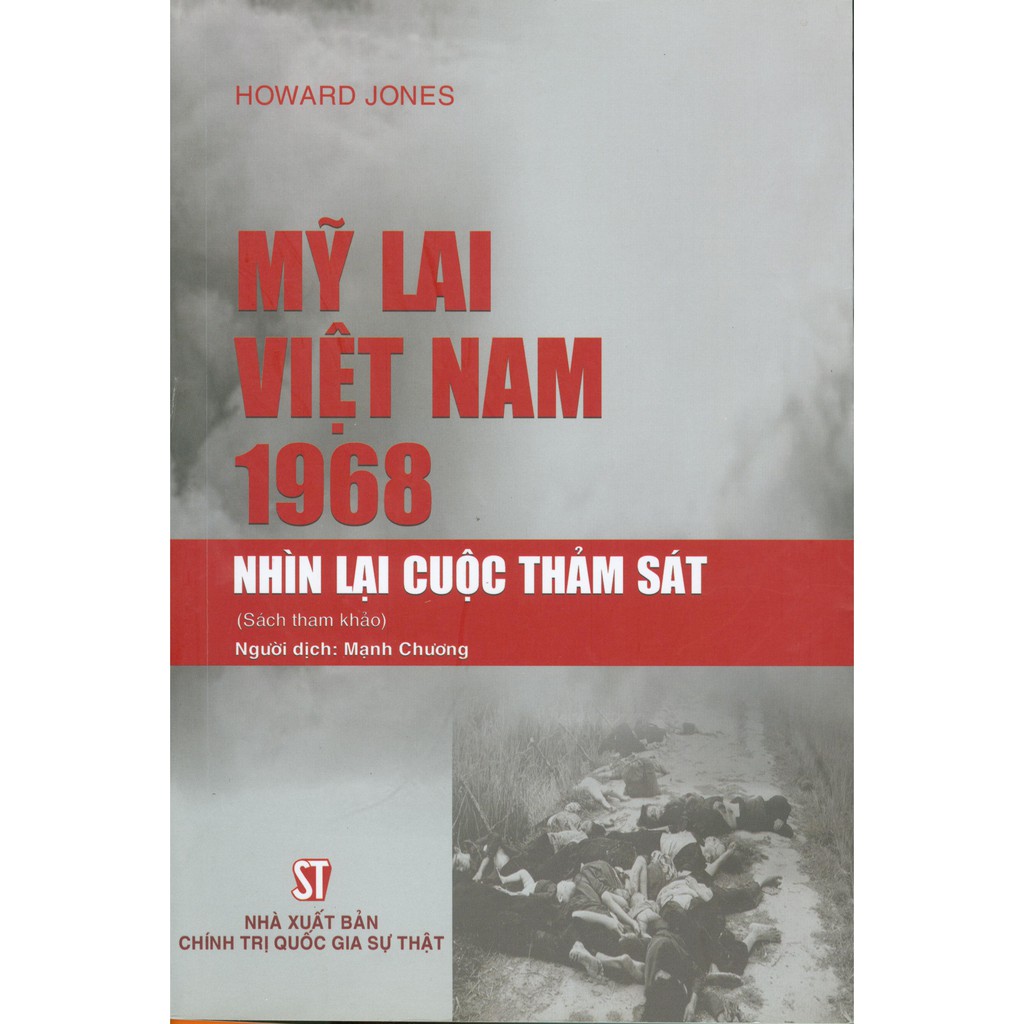 Sách - Mỹ Lai Việt Nam 1968 - Nhìn Lại Cuộc Thảm Sát