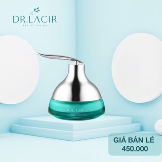 Kem face lạnh Cool Cream Dr Lacir chính hãng nguyên tem
