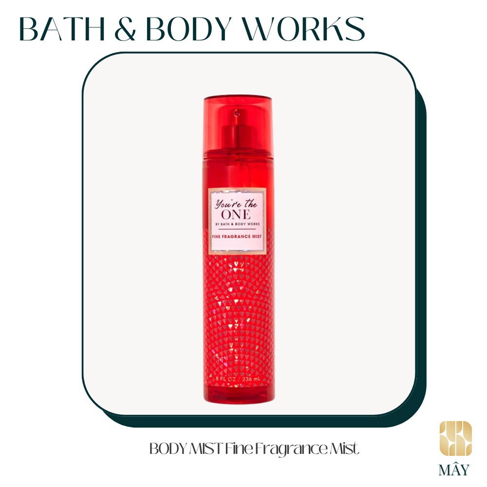 Body mist YOU'RE THE ONE - xịt khử mùi toàn thân mùi Body Mist Bath And Body Works Mỹ 236ml