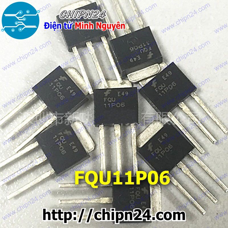 [2 CON] Mosfet 11P06 TO-251 9.4A 60V Kênh P (FQU11P06 FQU11P06TU)