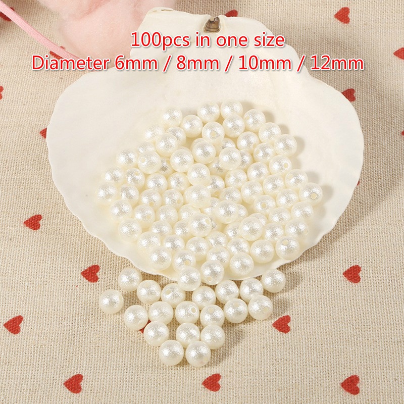 Set 100 Hạt Ngọc Trai Giả Kích Thước 6 / 8 / 10 / 12mm Dùng Làm Đồ Trang Sức