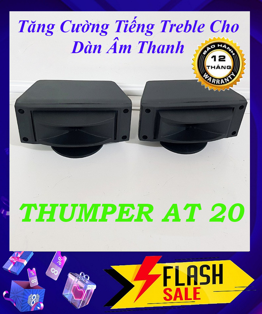 Loa Treble rời Loa tăng cường tiếng Treble Thumper AT-20 cực hay Công suất 50 - 200W