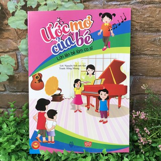 Ước Mơ Của Bé - Lớn Lên Bé Làm Ca Sĩ
