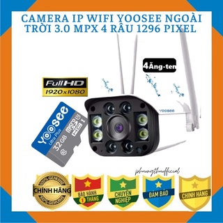 Camera ip wifi Yoosee Ngoài Trời 3.0 MPx 4 Râu 1296 Pixel - Chính hãng - BH 5 năm