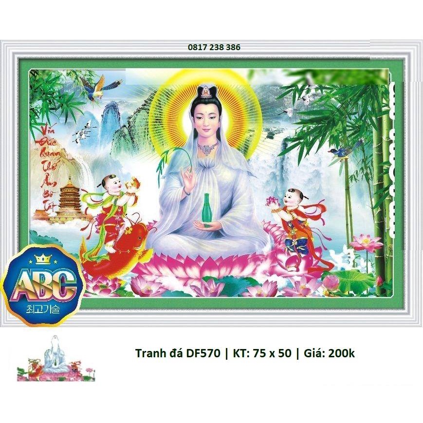 TRANH ĐÍNH ĐÁ CAO CẤP ABC ( GIÁ SỈ) MẸ PHẬT BÀ QUAN ÂM  DF570 (75X50CM), tranh thêu LV3518(50x70cm),  LV3517 (40x50cm)