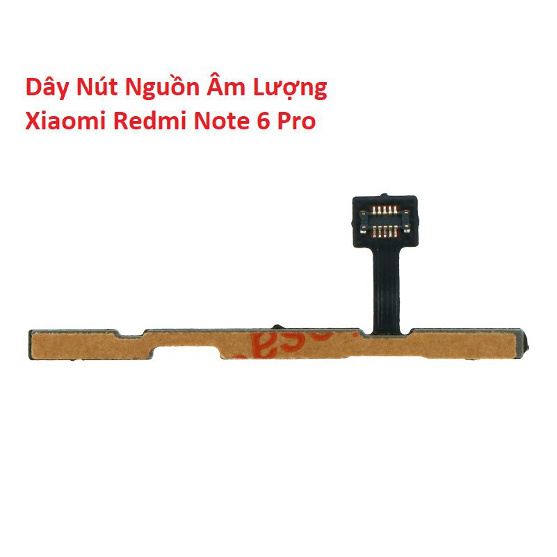 Dây Nút Nguồn Âm Lượng Volume Xiaomi Redmi Note 6 Pro Chính Hãng