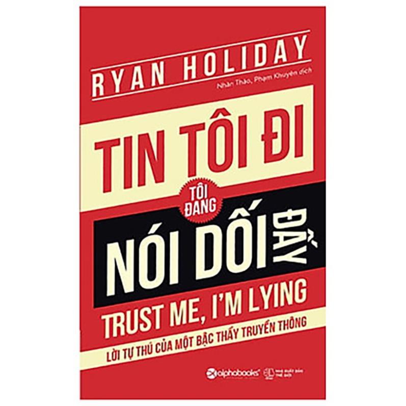 Sách - Tin Tôi Đi, Tôi Đang Nói Dối Đấy!