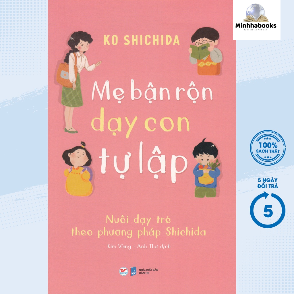 Sách - Mẹ Bận Rộn Dạy Con Tự Lập - Nuôi Dạy Trẻ Theo Phương Pháp Shichida