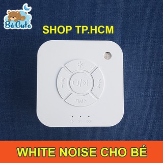 MÁY WHITE NOISE - HÌNH THẬT VÀ VIDEO THẬT