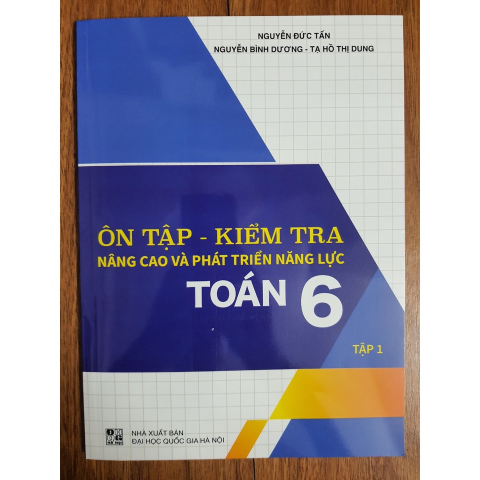 Sách - Ôn tập - Kiểm tra nâng cao và phát triển năng lực Toán 6 tập 1