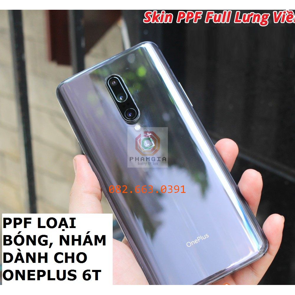 Dán PPF bóng, nhám cho Oneplus 6T màn hình, mặt lưng, full lưng viền siêu bảo vệ