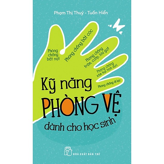 Sách - Kỹ Năng Phòng Vệ Dành Cho Học Sinh