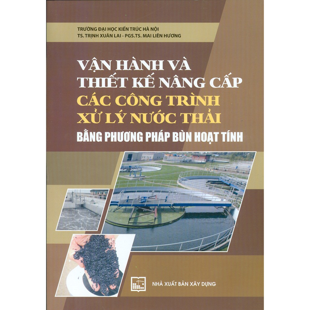 Sách - Vận Hành Và Thiết Kế Nâng Cấp Các Công Trình Xử Lý Nước Thải Bằng Phương Pháp Bùn Hoạt Tính